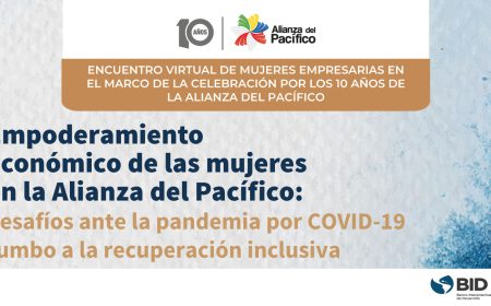 Encuentro virtual de mujeres empresarias en el marco de la celebración por los 10 años de la Alianza del Pacífico