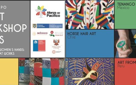Exposición y taller artesanal en el marco del 10º aniversario de la Alianza del Pacífico: “The Power of Women’s Hands – An Alliance that Works”