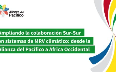 Ampliando la colaboración Sur-Sur en sistemas de MRV climático: desde la Alianza del Pacífico a África Occidental