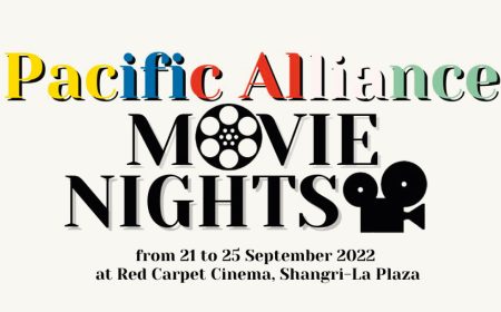 Noches de Cine de la Alianza del Pacífico: una serie de películas para personas multiculturales en Red Carpet Cinema, Shangri-La Plaza