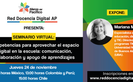 Alianza del Pacífico invita a seminario virtual “Competencias para aprovechar el espacio digital en la escuela: comunicación, colaboración y apoyo de aprendizajes”
