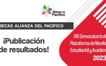 Resultados de la XIV Convocatoria de la Plataforma de Movilidad Estudiantil y Académica de la Alianza del Pacífico 2023-2.