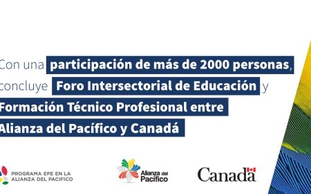 Con una participación de más de 2000 personas, concluye Foro Intersectorial de Educación y Formación Técnico Profesional entre Alianza del Pacífico y Canadá